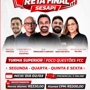 TURMA SUPERIOR - RETA FINAL SESAPI